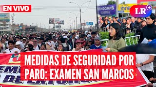 EXAMEN SAN MARCOS 2025I cambios por PARO de TRANSPORTISTAS  EnVivoLR [upl. by Rehtnug]