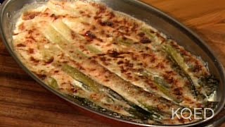 Scallion Gratin  Jacques Pépin Todays Gourmet  KQED [upl. by Anomahs]