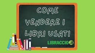 COME VENDERE I TUOI LIBRI USATI  Libraccioit [upl. by Ayra]