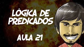 Lógica de Predicados  Exercícios e Dúvidas Aula 21 [upl. by Benny]