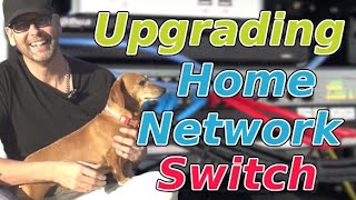 Upgrading Home Network Switch [upl. by Inaja]