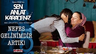 Nefes gelinimdir artık…  Sen Anlat Karadeniz 45 Bölüm [upl. by Enrev]