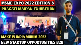 India International MSME Expo amp Summit 2022  SMSE EXPO 2022  Pragati Maidan Exhibition 2022 [upl. by Anipsed]