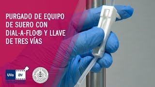 PURGADO DE EQUIPO DE SUERO CON DIALAFLO Y LLAVE DE TRES VÍAS [upl. by Masera875]