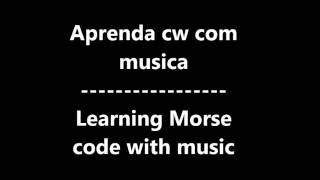 Aprendendo cw com musica [upl. by Hsirt]