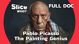 When Pablo Became Picasso  SLICE WHO  FULL DOCUMENTARY [upl. by Chelsey]