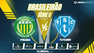 YPIRANGA x PAYSANDU  SÉRIE C  AO VIVO  NARRAÇÃO [upl. by Kania950]