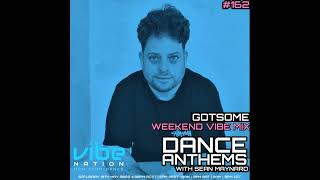 Dance Anthems 162  GotSome Guest Mix  13th May 2023 [upl. by Naie]