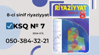 8ci sinif riyaziyyat ☑️ksq 7  2024ci il  0503843231 [upl. by Anawqahs45]