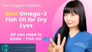 Best Omega 3 Fish Oil for Dry Eyes  Eye Surgeon Explains NOT a sponsored video draudreytai [upl. by Lunsford]