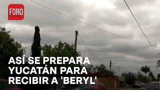 Yucatán monitorea trayectoria del huracán Beryl Protección Civil  Las Noticias [upl. by Airdnna]