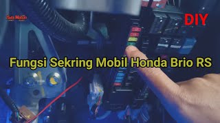 Fungsi Sekring Mobil Honda Brio RS Manual DIY [upl. by Noakes]