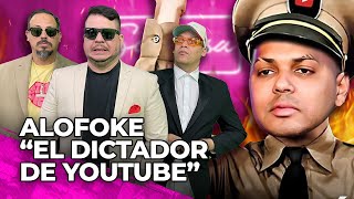 EL DICTADOR DE YOUTUBE  ALOFOKE [upl. by Ahsieka]