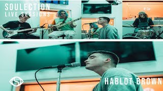 Hablot Brown – Soulection Live Sessions [upl. by Delacourt581]