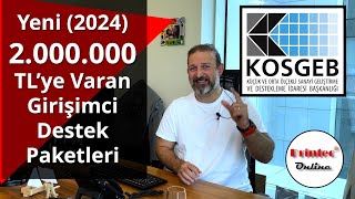 2000000 TLye varan KOSGEB girişimci destek paketleri 2024 [upl. by Delfeena]