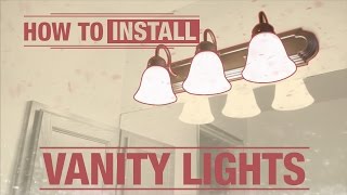 How To Install Vanity Lights [upl. by Gaudette]