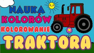 Kolorowanie TRAKTORA Nauka kolorów traktor dladzieci popolsku 🚜🎨 [upl. by Gemperle22]