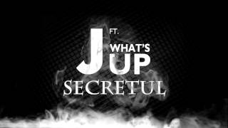 J  Secretul feat Whats Up [upl. by Nameloc]