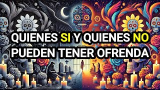 Quiénes SI y Quiénes NO Pueden Tener Ofrenda Este Día de Muertos [upl. by Dorothi]