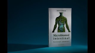 Microbiomul intestinal Secretul sănătății [upl. by Eekorehc]