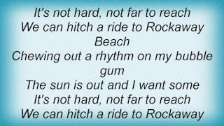 Ramones  Rockaway Beach Lyrics [upl. by Peskoff]