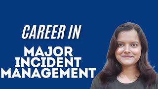 Career in Major Incident Management 2024 [upl. by Htebsil638]