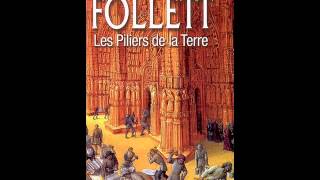 Ken Follett Les Piliers de la Terre [upl. by Roice]