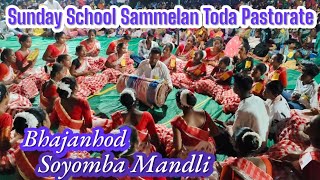 hodo bhajan Soyomba Mandlisunday school sammelan toda pastoraterayanlamga3119 [upl. by Zarihs494]