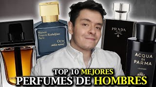 🚨TOP 10 de Los MEJORES PERFUMES que existen para HOMBRES  DEBES TENERLOS 🔝🔥 [upl. by Yeffej]