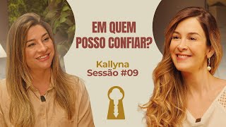 Em Quem Posso Confiar com Kallyna Sabino  Parece Terapia  Sessão 09 [upl. by Korwun238]