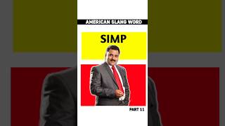 🗣 AMERICAN SLANG WORD  SIMP  PART 11  shorts thakurclasses education english slangwords [upl. by Holna]