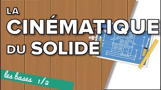 Cinématique du solide  Terminale SI les bases [upl. by Ludba]