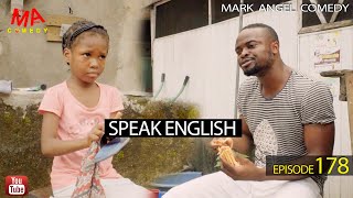 SPEAK ENGLISH Mark Angel Comedy Episode 178 [upl. by Onirotciv864]