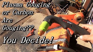 Plasma Gouging or Carbon Arc Gouging You decide [upl. by Atsirk113]