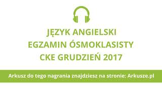 Egzamin ósmoklasisty 2017 próbny język angielski nagranie [upl. by Arrec]