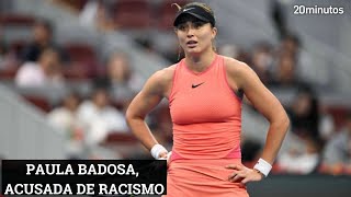 PAULA BADOSA acusada de racismo en CHINA  TENIS [upl. by Berna137]