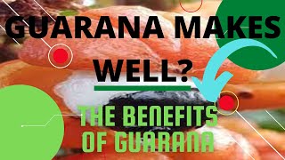 THE SECRET OF THE BENEFITS OF GUARANA  NATURE OF THE AMAZON [upl. by Dina]