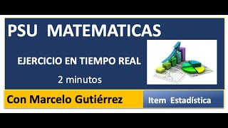 PSU MATEMÁTICAS 2021 ESTADÍSTICA  ¡EJERCICIO EN TIEMPO REAL [upl. by Ardnuat787]