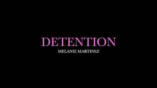 Detention by Melanie Martinez Lyrics [upl. by Godbeare]