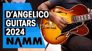 New DAngelico Guitars  NAMM 24 [upl. by Ttevy]