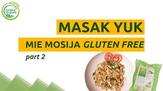 Cara Memasak Mie Mosija Gluten Free Part 2 [upl. by Rehotsirk]