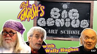 Ron Englishs Big Genius Art School Podcast Episode 2 with Wally Hughes [upl. by Anirt503]