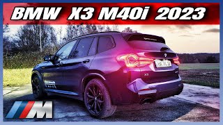 BMW X3 M40i 2023 Review  Purer Fahrspaß Es muss nicht immer der X3M sein [upl. by Mcbride]