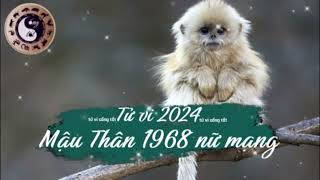 Tử vi tuổi Mậu Thân 1968 nữ mạng năm 2024 [upl. by Acherman]