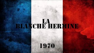 LA BLANCHE HERMINE Chant Militaire Armée de Terre [upl. by Ilujna]