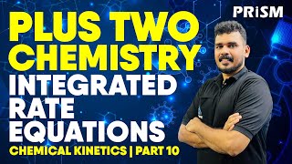 PLUS TWO  CHEMISTRY  CHEMICAL KINETICS  INTEGRATED RATE EQUATIONS  PART 10 [upl. by Ariaic]