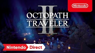 OCTOPATH TRAVELER II  Announcement Trailer  Nintendo Switch [upl. by Demb]