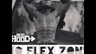 Ace Hood  No FlexZone REMIX [upl. by Semmes]