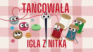 TAŃCOWAŁA IGŁA Z NITKĄ🧵JAN BRZECHWAbajki i wierszyki dla dzieci wierszyki po polskuanimowane [upl. by Cogan]