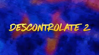 Tempo x Jowell amp Randy  Descontrolate 2 Lyric Video [upl. by Eterg864]